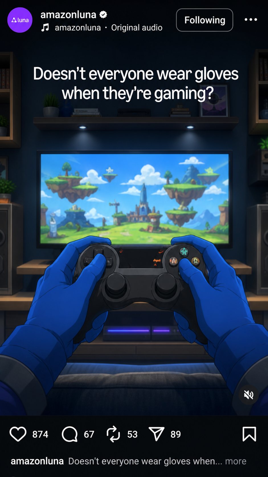 Social post: Doesn't everyone wear gloves when they're gaming?